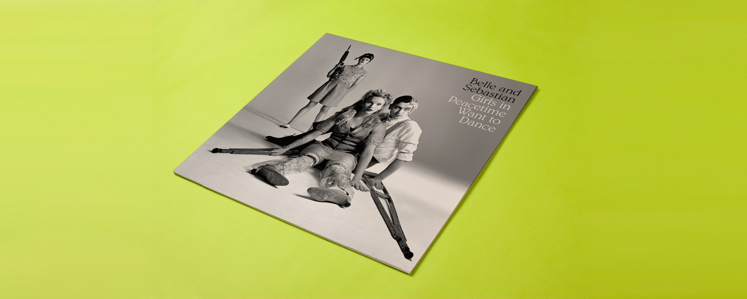 Belle & Sebastian «Girls in Peacetime Wants to Dance»