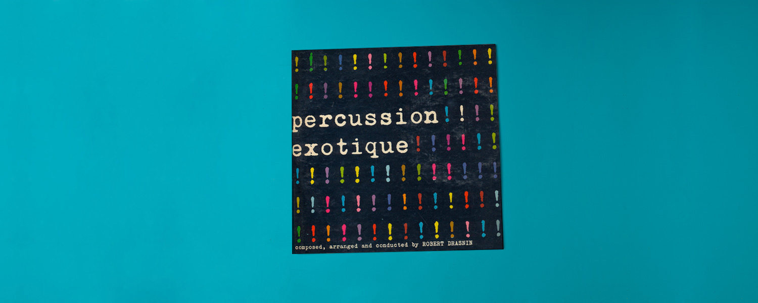 Robert Drasnin «Percussion Exotique»