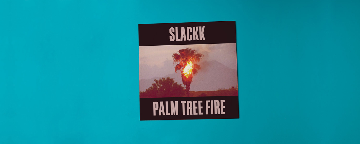 Slackk «Palm Tree Fire»
