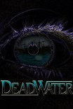 Корабль-призрак / Deadwater