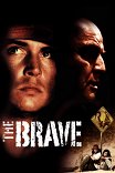 Храбрый / The Brave