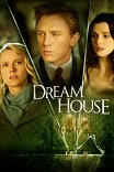 Дом грез / Dream House