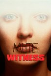 Немой свидетель / Mute Witness