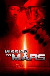 Миссия на Марс / Mission to Mars