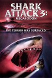 Акулы-3: Мегалодон / Shark Attack 3: Megalodon