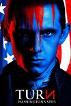 Агент / TURN: Washington's Spies
