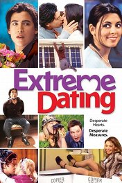 Экстремальное свидание / Extreme Dating