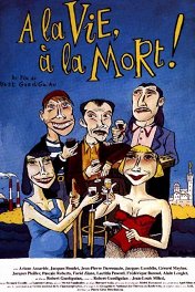 За жизнь! За смерть! / A la vie, a la mort!