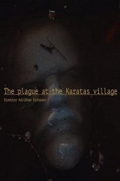 Чума в ауле Каратас / The Plague at the Karatas Village