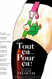 Все об этом / Tout ça... pour ça!