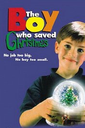 Мальчик, который спас Рождество / The Boy Who Saved Christmas