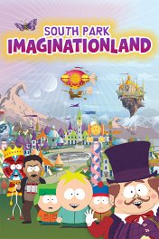 Южный парк: Воображландия / South Park: Imaginationland
