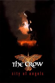 Ворон: Город ангелов / The Crow: City of Angels