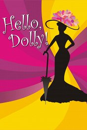 Хелло, Долли! / Hello, Dolly!
