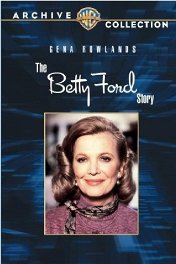 Двойная жизнь Бетти Форд / The Betty Ford Story