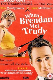 Когда Брендан встретил Труди / When Brendan Met Trudy