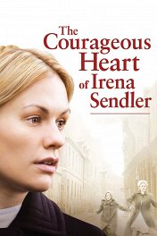 Храброе сердце Ирены Сендлер / The Courageous Heart of Irena Sendler