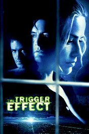 Эффект спускового крючка / The Trigger Effect