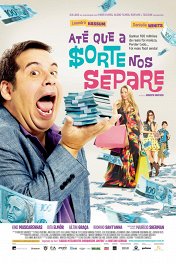 Пока удача не разлучит нас / Até que a Sorte nos Separe