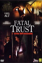 Инъекция смерти / Fatal Trust