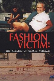 Джанни Версаче. Жертва моды / Fashion Victim: The Killing of Gianni Versace