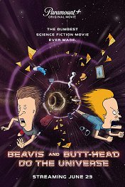 Бивис и Батт-Хед уделывают Вселенную / Beavis and Butt-Head Do the Universe