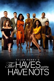 Имущие и неимущие / Tyler Perry's The Haves and the Have Nots