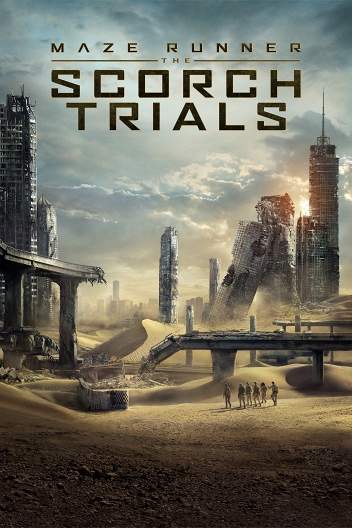 Бегущий в лабиринте: Испытание огнем / Maze Runner: The Scorch Trials