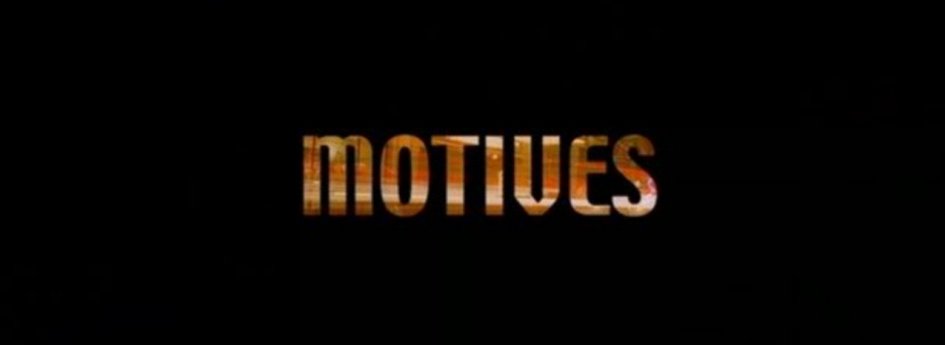 Кино: «Мотивы» Кино: «Мотивы»
